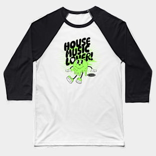 HOUSE MUSIC  - Lover Melting Mascot (green/black) Baseball T-Shirt